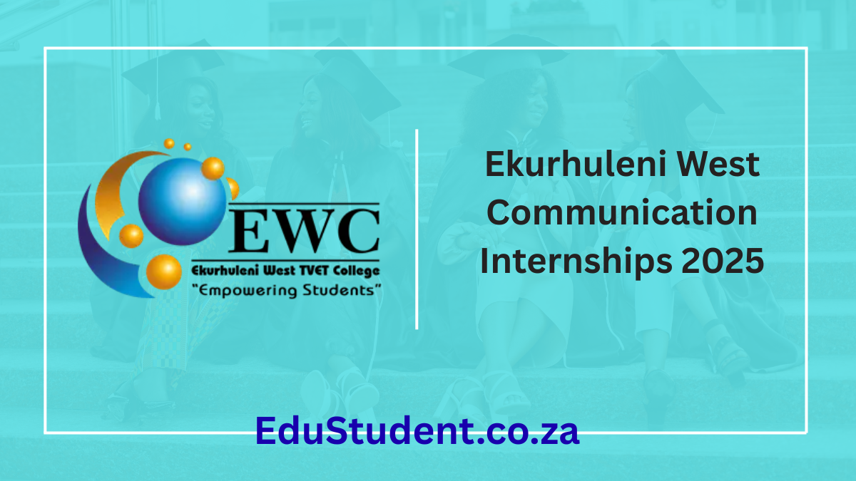 Ekurhuleni West Communication Internships 2025