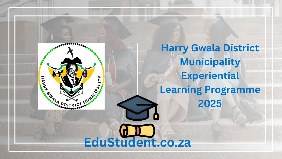 Harry Gwala District Municipality Experiential Learning Programme 2025