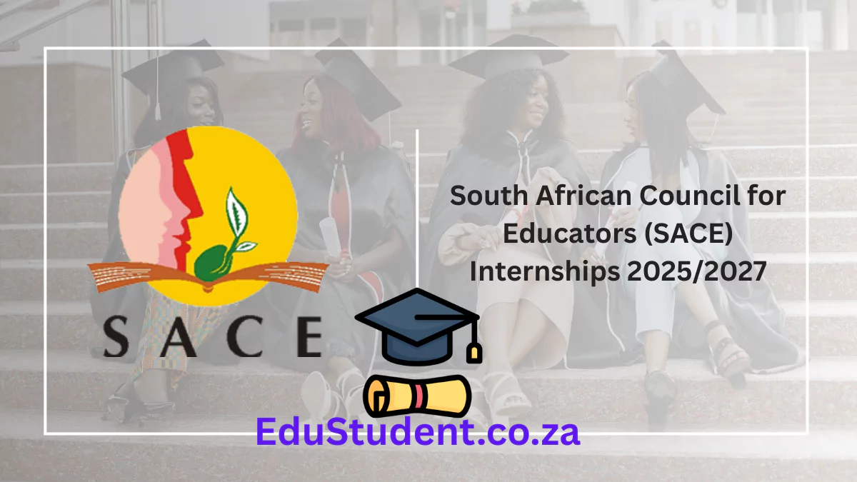 South African Council for Educators (SACE) Internships 2025/2027