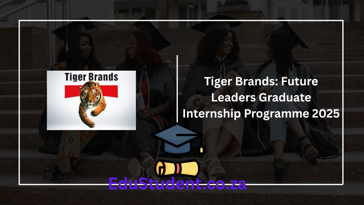 Tiger Brands: Future Leaders Graduate Internship Programme 2025