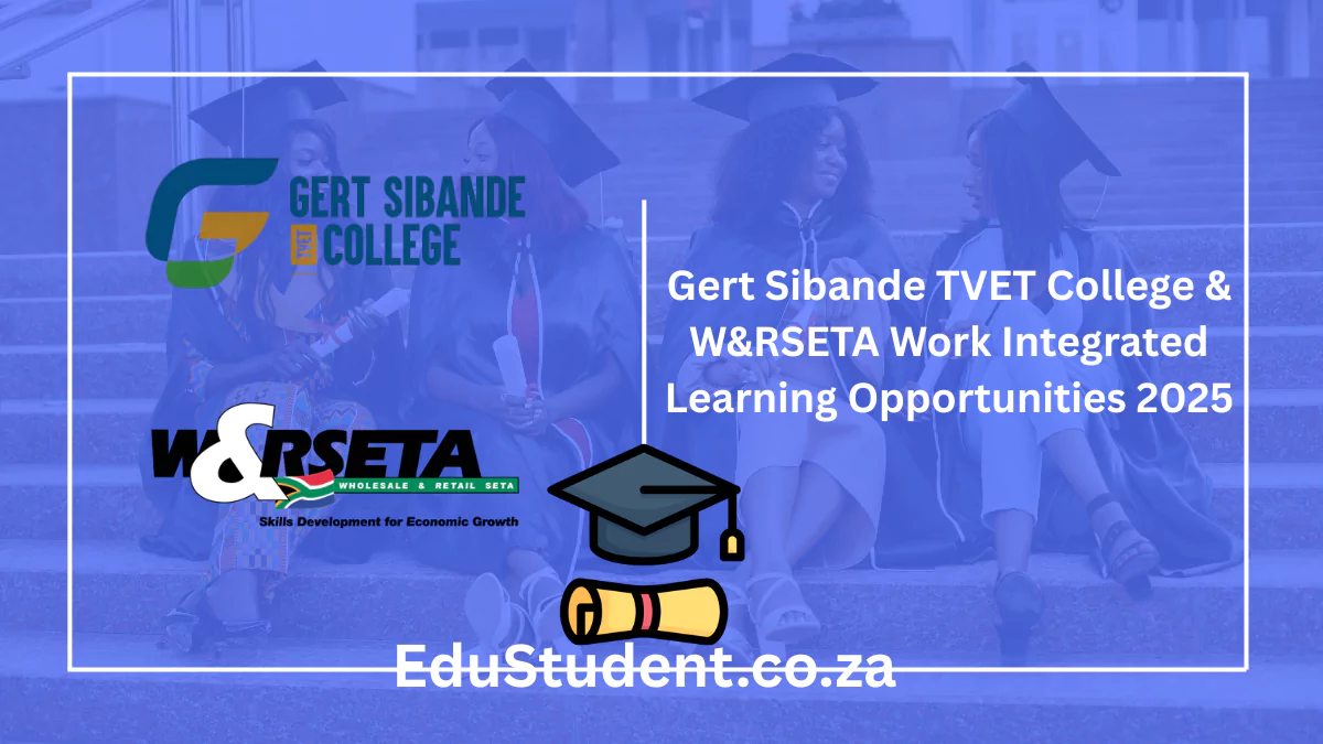 Gert Sibande TVET College & W&RSETA Work Integrated Learning Opportunities 2025