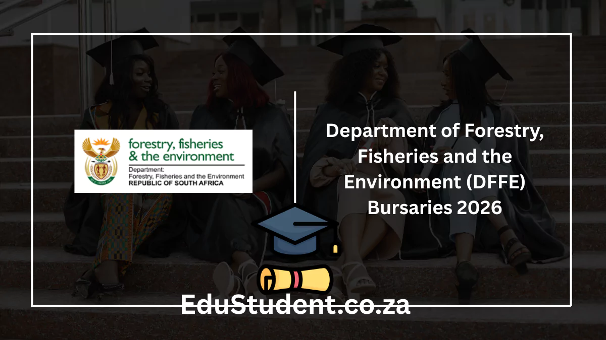 Department of Forestry, Fisheries and the Environment (DFFE) Bursaries 2026