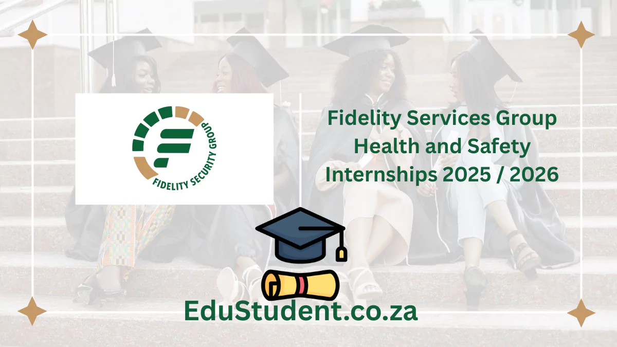 Fidelity Services Group Health and Safety Internships 2025 / 2026