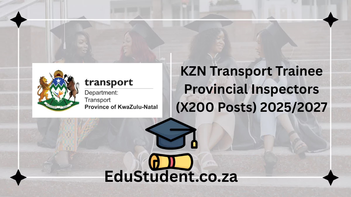 KZN Transport Trainee Provincial Inspectors (X200 Posts) 2025/2027