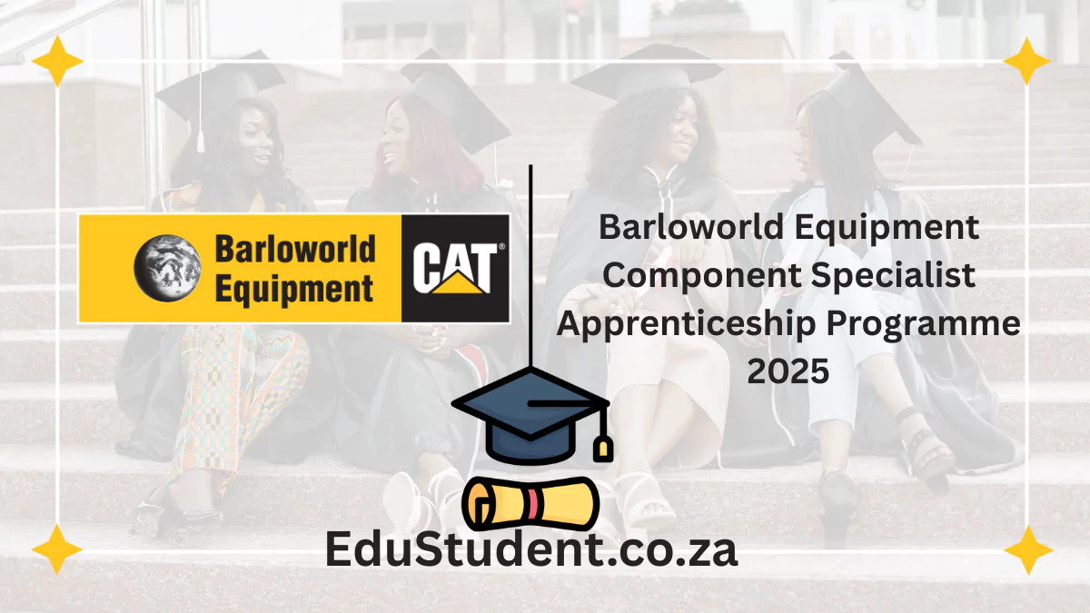 Barloworld Equipment Component Specialist Apprenticeship Programme 2025