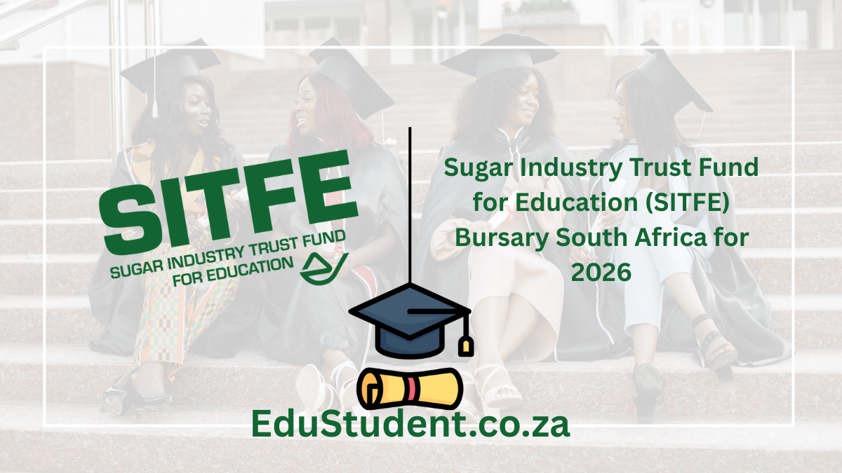 Sugar Industry Trust Fund for Education (SITFE) Bursary South Africa for 2026
