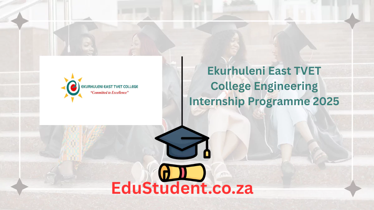 Ekurhuleni East TVET College Engineering Internship Programme 2025