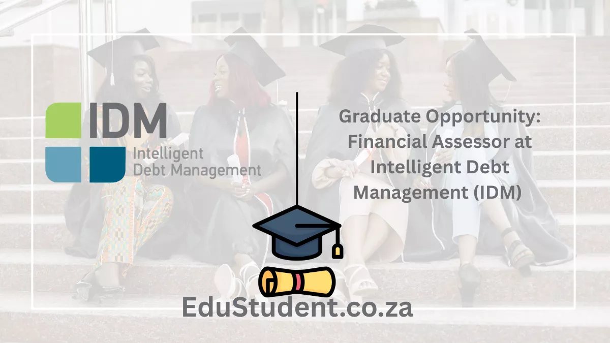 Graduate Opportunity: Financial Assessor at Intelligent Debt Management (IDM)