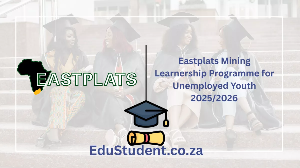 Eastplats Mining Learnership Programme for Unemployed Youth 2025/2026