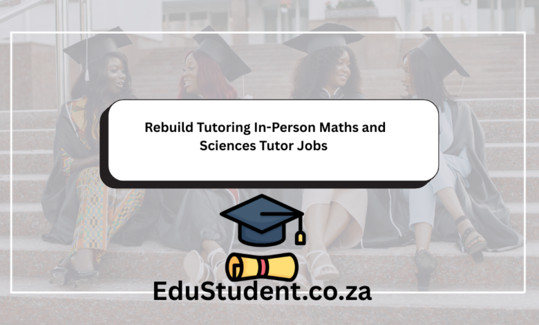 Rebuild Tutoring In-Person Maths and Sciences Tutor Jobs