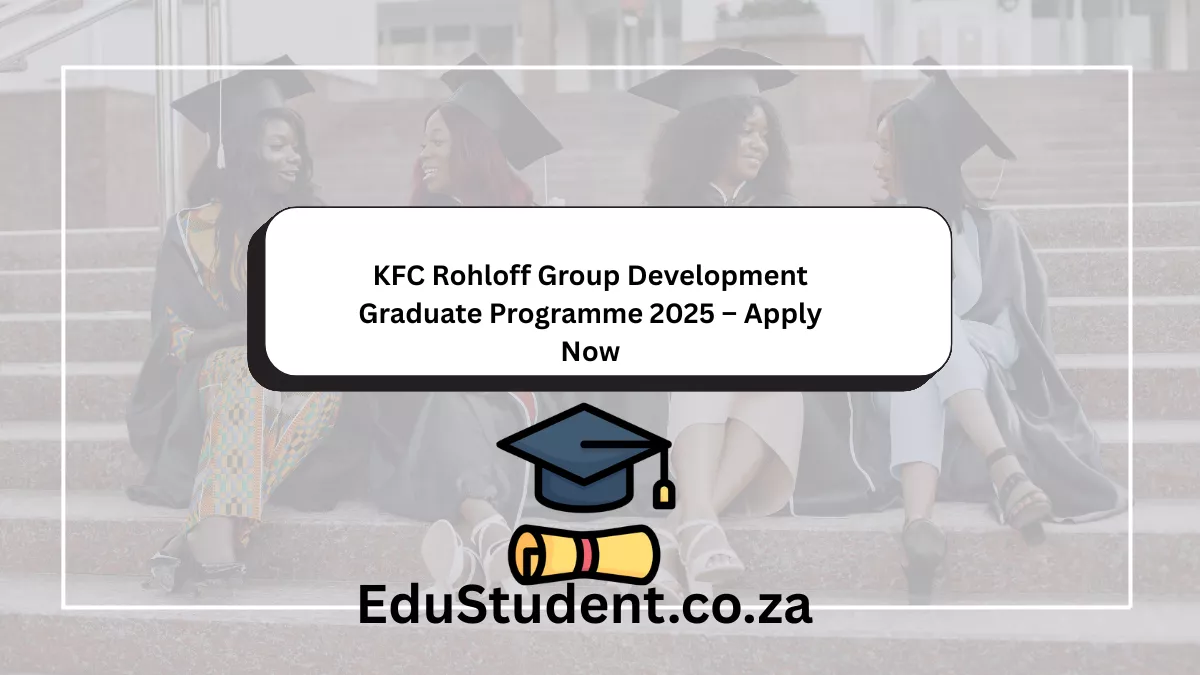 KFC Rohloff Group Development Graduate Programme 2025 – Apply Now
