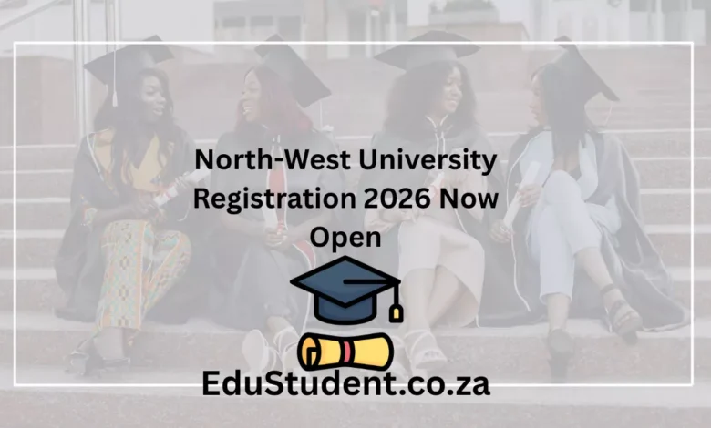 North-West University Registration 2026 Now Open