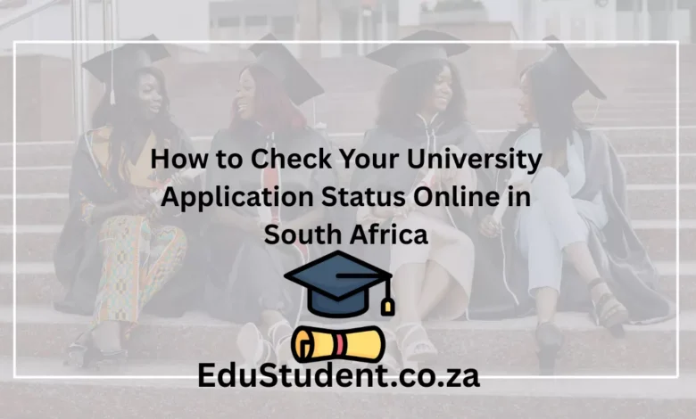 How to Check Your University Application Status Online in South Africa