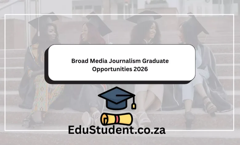 Broad Media Journalism Graduate Opportunities 2026