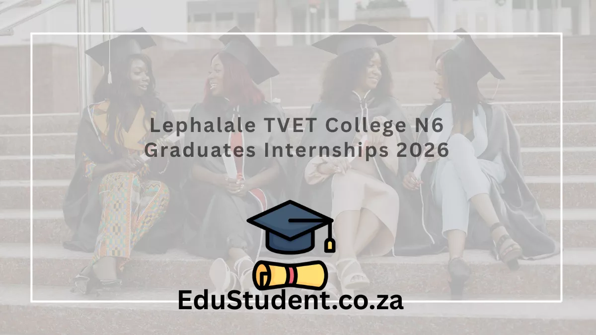 Lephalale TVET College N6 Graduates Internships 2026